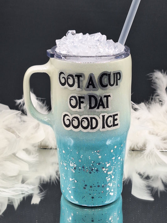 20oz Good Ice Handle Tumbler/ Made To Order